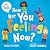 How Are You Feeling Now?