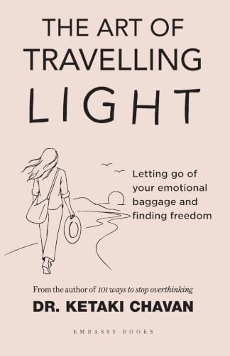 The Art of Travelling Light by Dr. Ketaki Chavan
