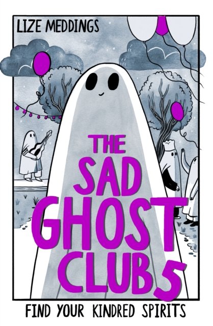 The Sad Ghost Club Volume 5 by Lize Meddings