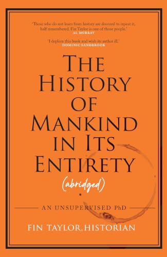 The History of Mankind in Its Entirety by Fin Taylor