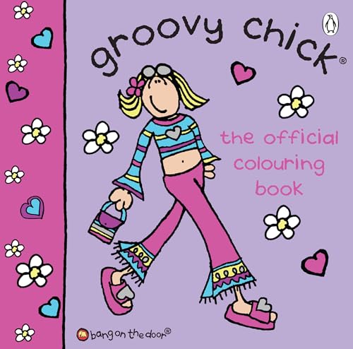Groovy Chick: The Official Colouring Book by Groovy Chick