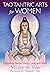 Tao Tantric Arts for Women: Cultivating Sexual Energy, Love, and Spirit