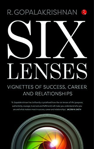SIX LENSES VIGNETTES OF SUCCESS, CAREER AND RELATIONSHIPS