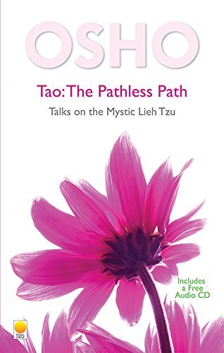 Tao - the Pathless Path: Talks on the Mystic Lieh Tzu