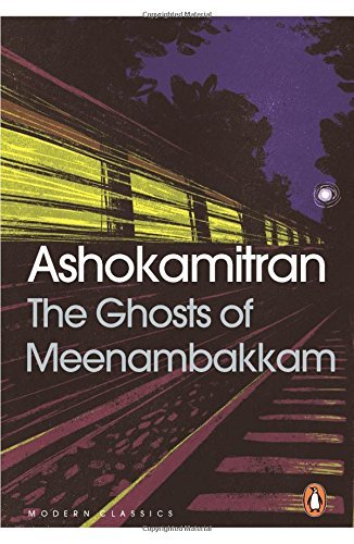 The Ghosts of Meenambakkam by N. Kalyan Raman Ashokamitran