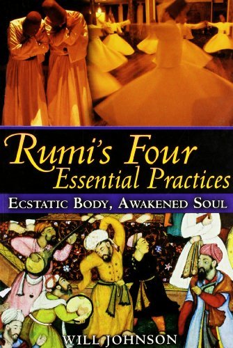 Rumi’s Four Essential Practices