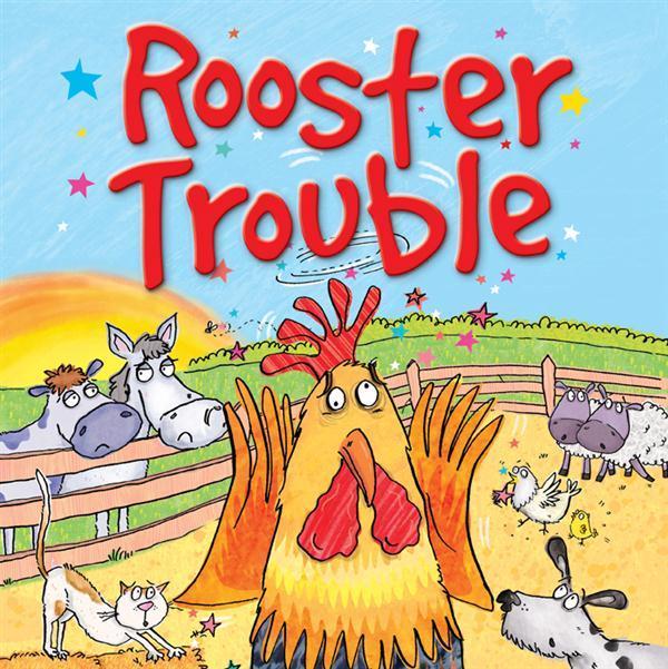 Rooster Trouble
