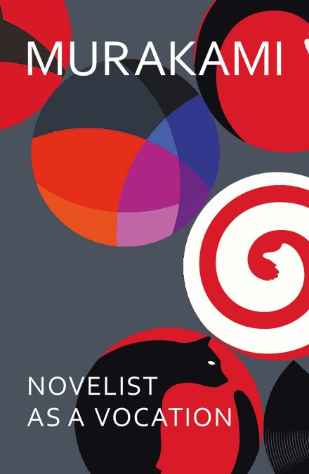 Novelist as a Vocation by Murakami Haruki