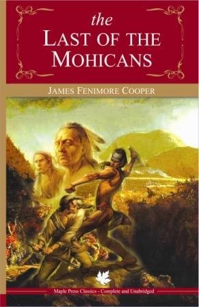 The Last of the Mohicans by James Fenimore Cooper
