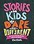 Stories For Kids Who Dare To Be Different