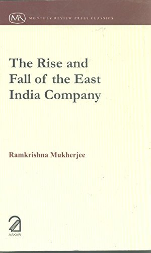 The Rise and Fall of the East India Company