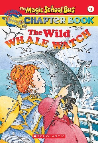 By Eva Moore - The Wild Whale Watch (The Magic School Bus Chapter Book, No. 3)
