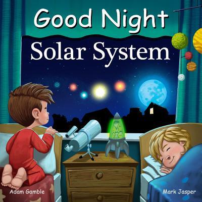 Good Night Solar System by Adam; Jasper, Mark Gamble