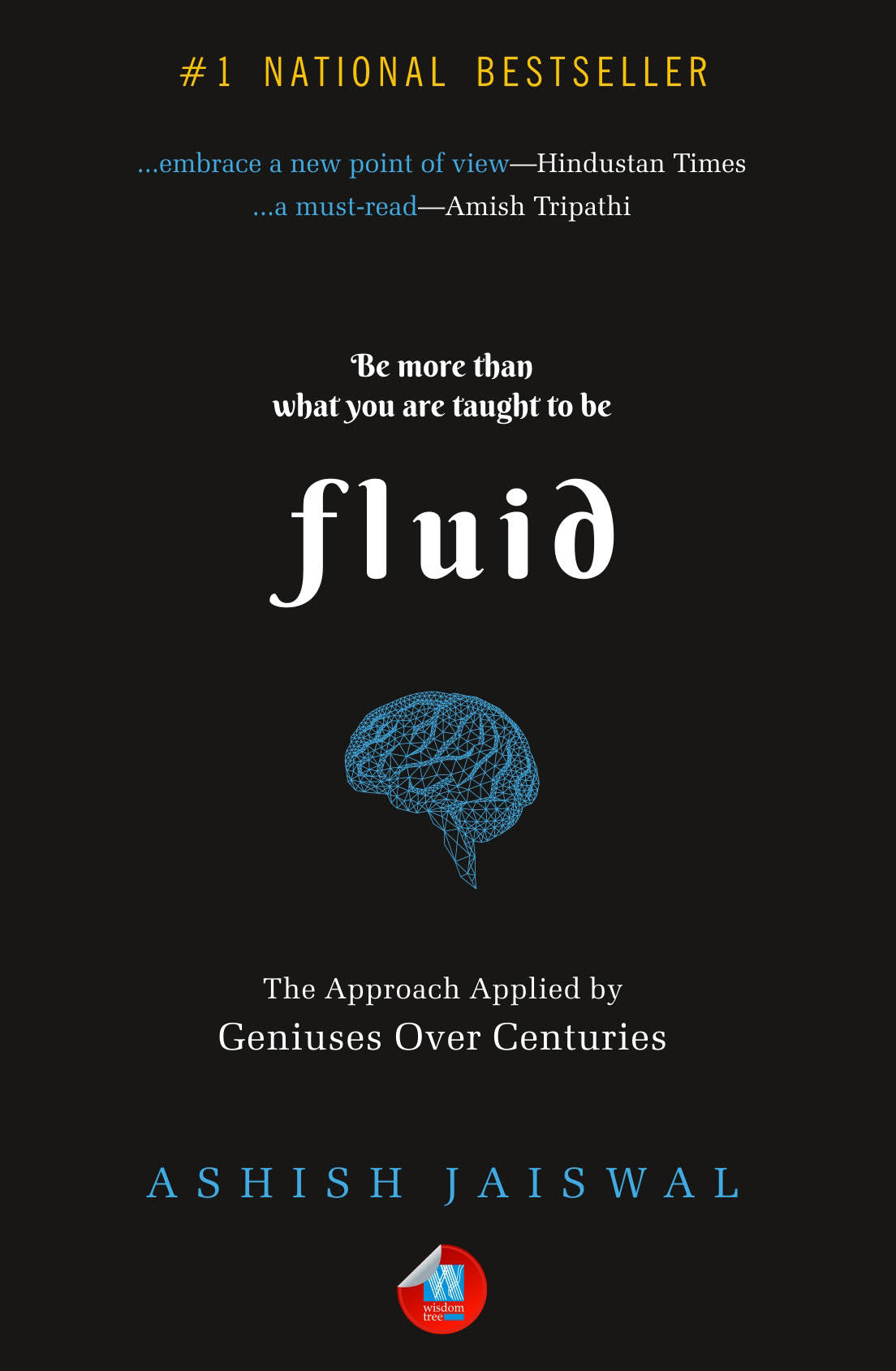 Fluid: The Approach Applied by Geniuses Over Centuries