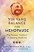 Yin Yang Balance for Menopause: The Korean Tradition of Sasang Medicine