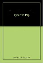 Pyaar Ya Pap by Ramkumar Bhramar