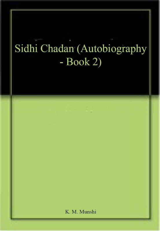 Sidhi Chadan by K M Munshi