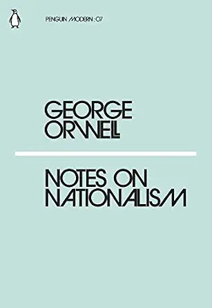 Notes on Nationalism by George Orwell