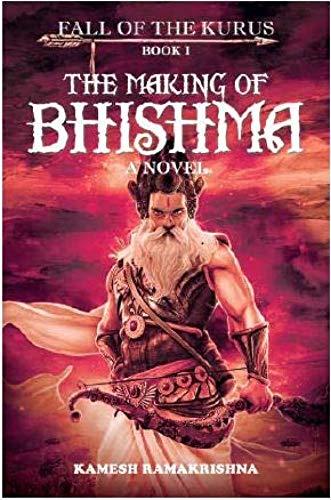 The Making of Bhishma - Fall of the Kurus