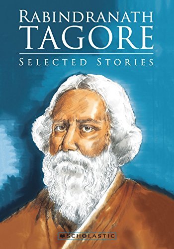 Rabindranath Tagore: Selected Stories