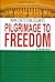 Pilgrimage to Freedom