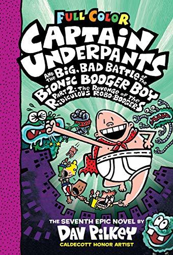 Captain Underpants #07: Captain Underpants and the Big, Bad Battle of the Bionic Booger Boy, Part 2 Color edition