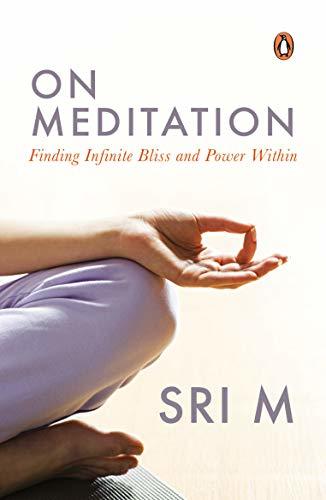 On Meditation by Sri M