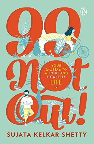 99 Not Out!: Your Guide to Longevity