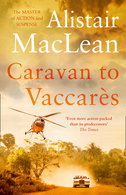 Caravan to Vaccares: A Classic Spy Thriller of Murder and Suspense in the South of France by Alistair Maclean