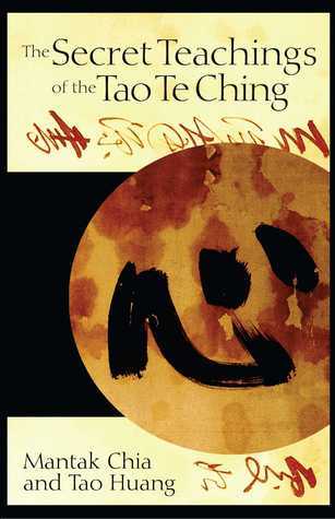 The Secret Teachings of the Tao Te Ching by Mantak & Huang, Tao Chia