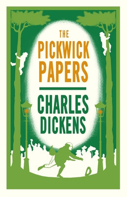 The Pickwick Papers: Annotated Edition
