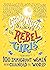 Good Night Stories for Rebel Girls: 100 Immigrant Women Who Changed the World