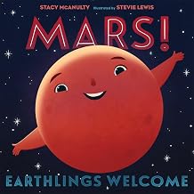 Mars Earthlings Welcome by Stacy Mcanulty
