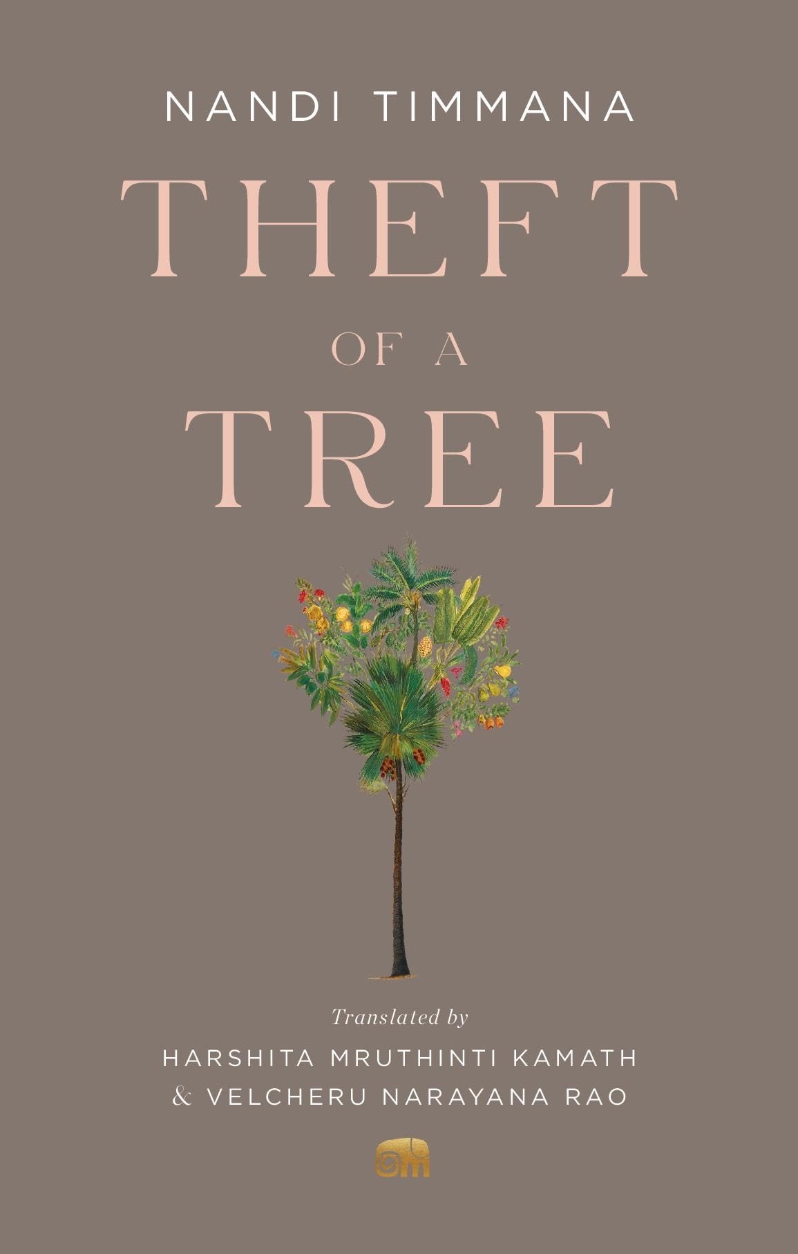 Theft of a Tree – A Tale by the Court Poet of the Vijayanagara Empire by Harshita Mruthinti Kamath, Velcheru Narayana Rao Nandi Timmana