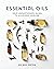 Essential Oils: Your Aromatherapy Guide to Ayurvedic Healing