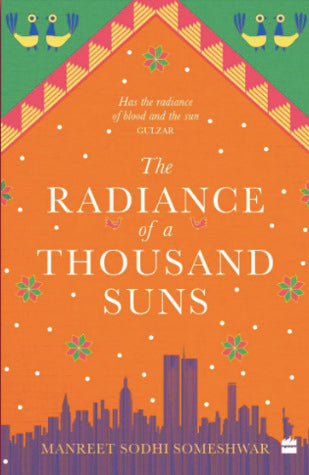 The Radiance of a Thousand Suns by Manreet Sodhi Someshwar