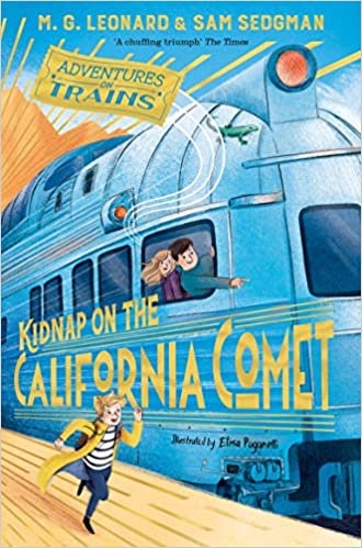 Kidnap on the California Comet by Mg Leonard; Sam Sedgman