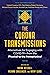The Corona Transmissions: Alternatives for Engaging with COVID-19―from the Physical to the Metaphysical