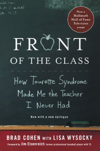 Front of the Class: How Tourette Syndrome Made Me the Teacher I Never Had