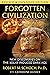 Forgotten Civilization: New Discoveries on the Solar-Induced Dark Age