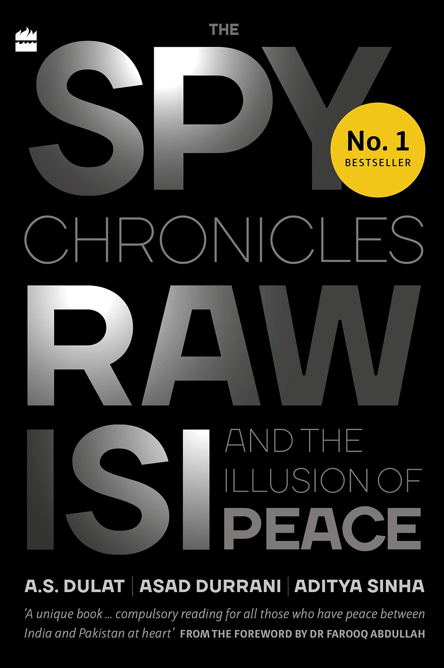 The Spy Chronicles: RAW, ISI and the Illusion of Peace