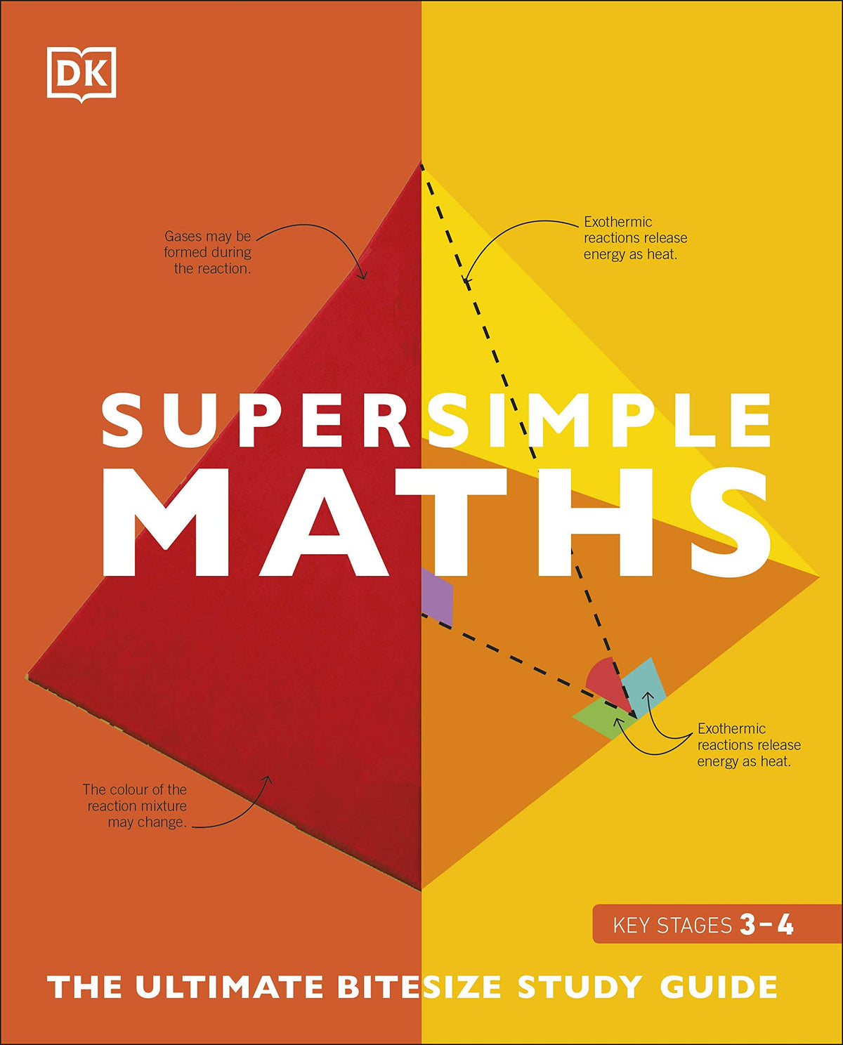 Super Simple Maths: The Ultimate Bitesize Study Guide