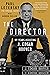 The Director: My Years Assisting J. Edgar Hoover