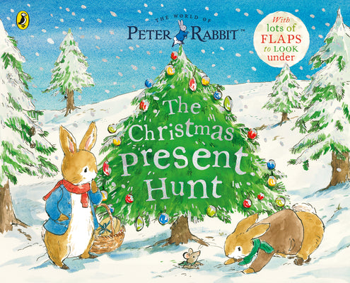 Peter Rabbit The Christmas Present Hunt: A Lift-the-Flap Storybook by Beatrix Potter