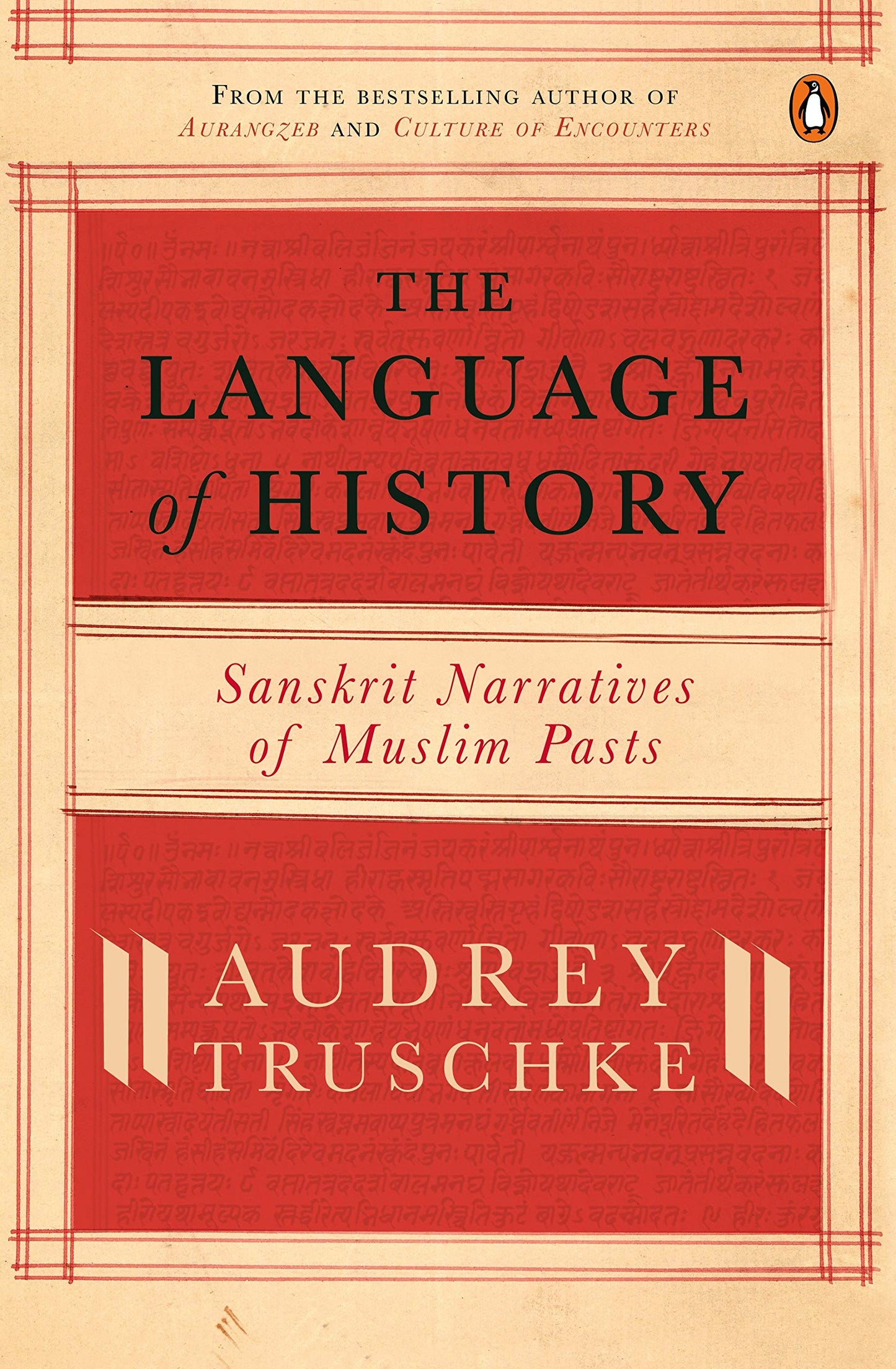 The Language of History: Sanskrit Narratives of a Muslim Past