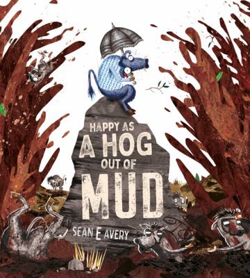 Happy as a hog out of mud