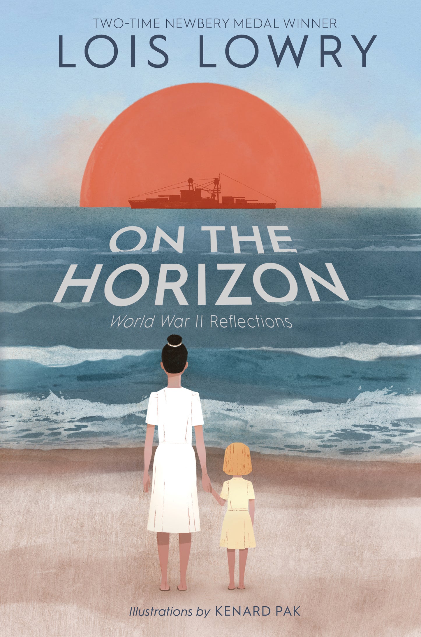 On the Horizon: A Newbery Medalist's Illustrated Story in Verse About Pearl Harbor, Hiroshima, and Shared Humanity for Children by Lois Lowry