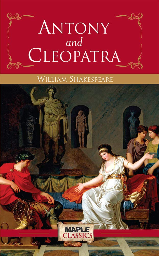 Antony and Cleopetra by William Shakespeare