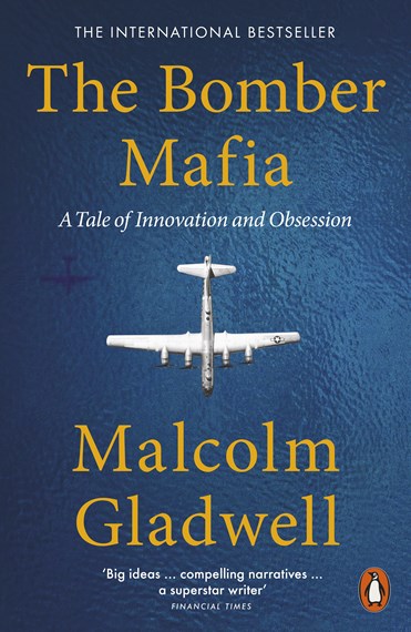 The Bomber Mafia: A Tale of Innovation and Obsession by Gladwell Malcolm