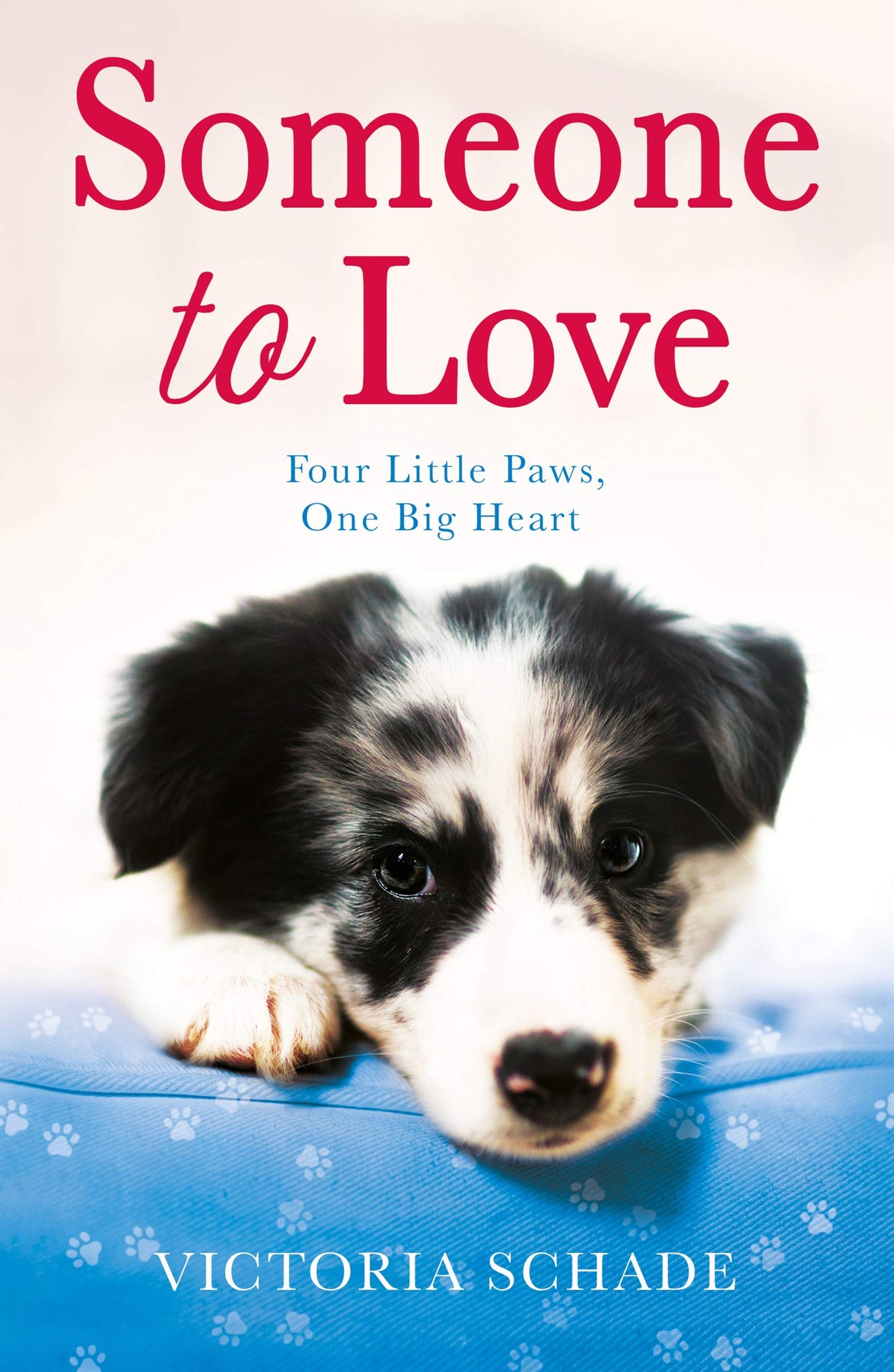 Someone to Love by Victoria Schade